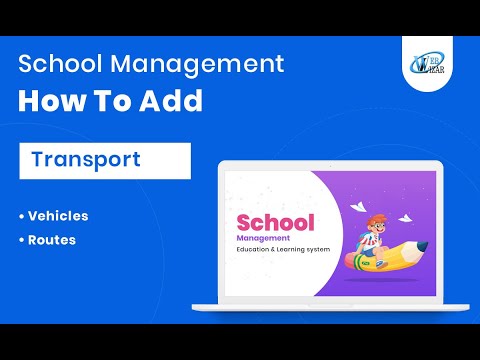 School Management   Transport, Vehicles and Routes